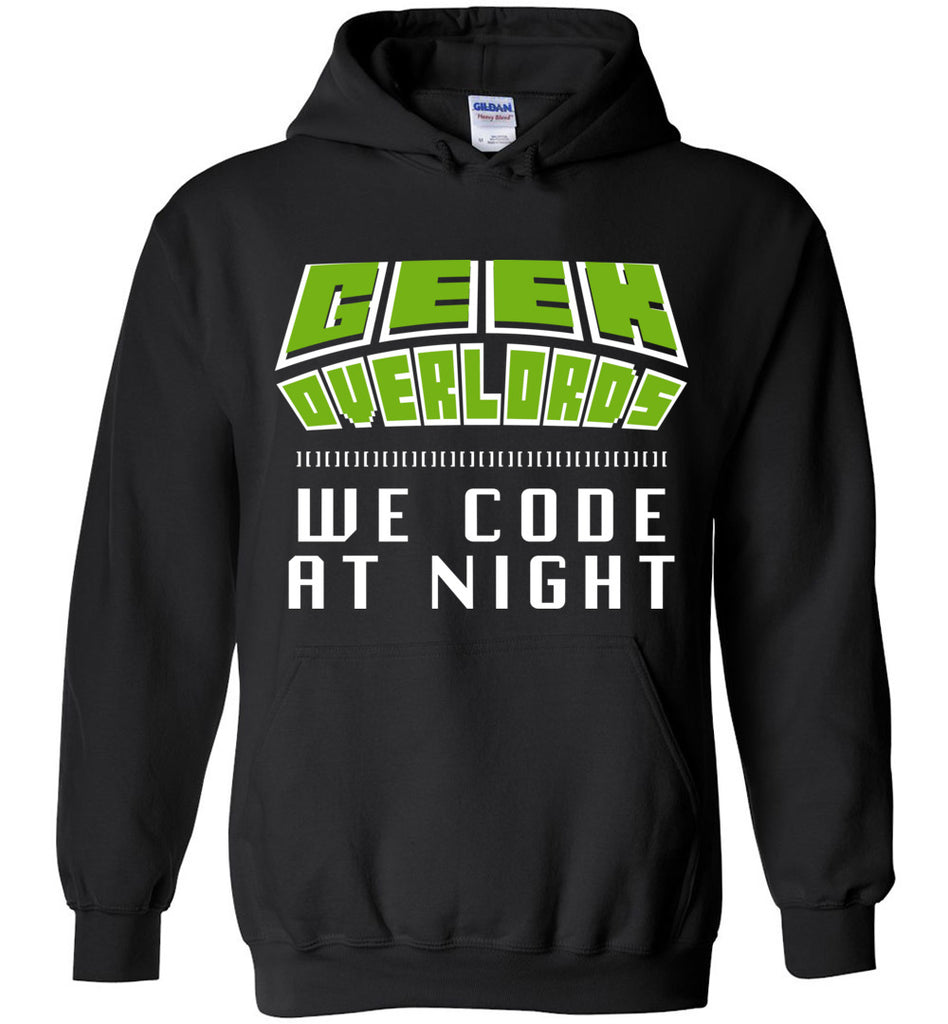 Geek Overlords We Code At Night Hoodie