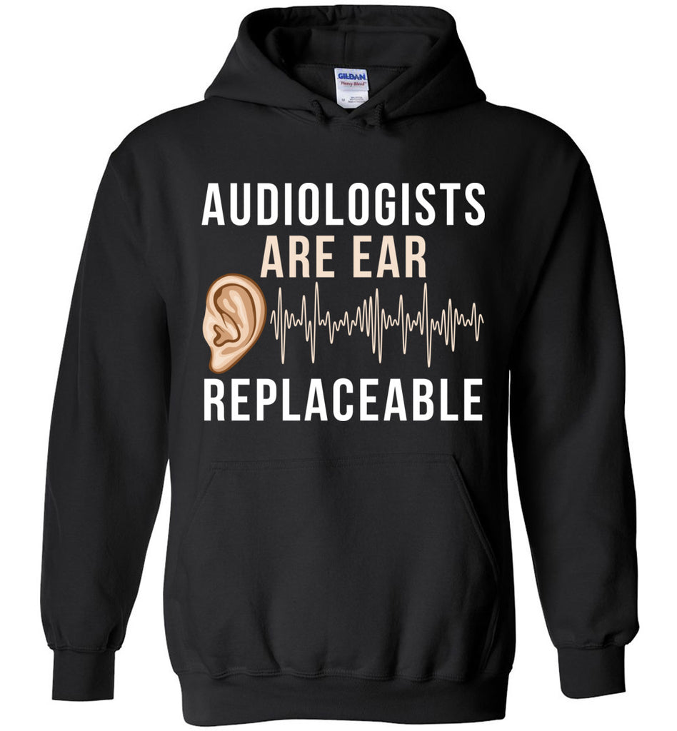 Audiologist Are Ear Replaceable Hoodie