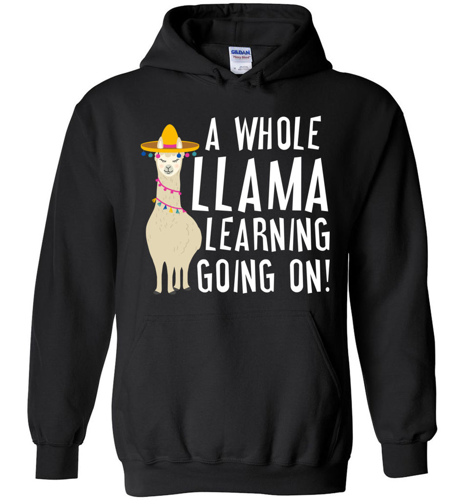 A Whole Llama Learning Going On Hoodie