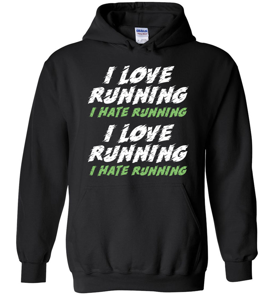 I Love Running I Hate Running - Fitness Hoodie