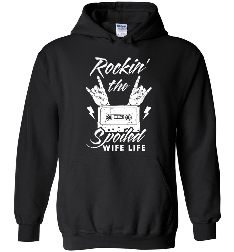 Rockin' The Spoiled Wife Life - Family Hoodie