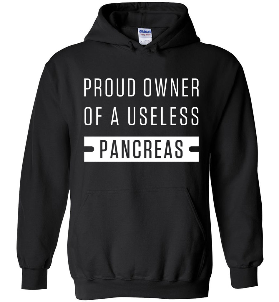 Proud Owner Of A Useless Pancreas Hoodie