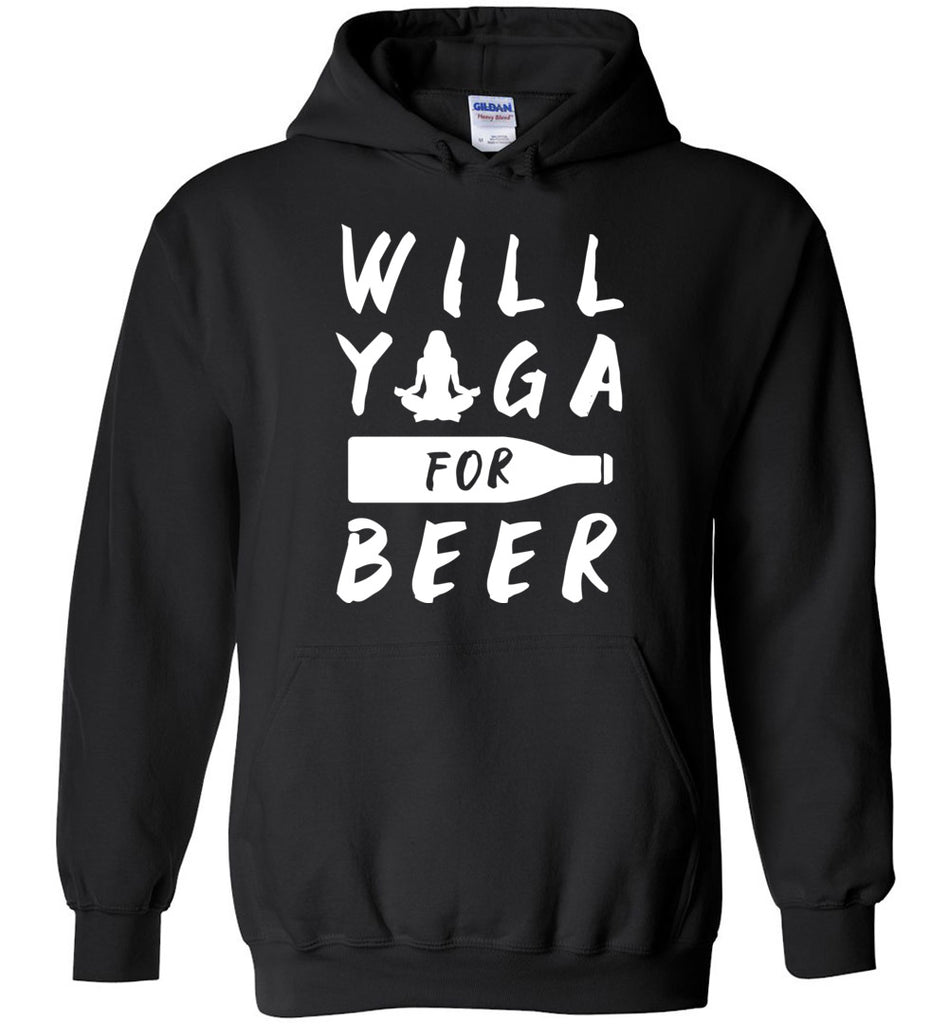 Will Yoga For Beer Hoodie