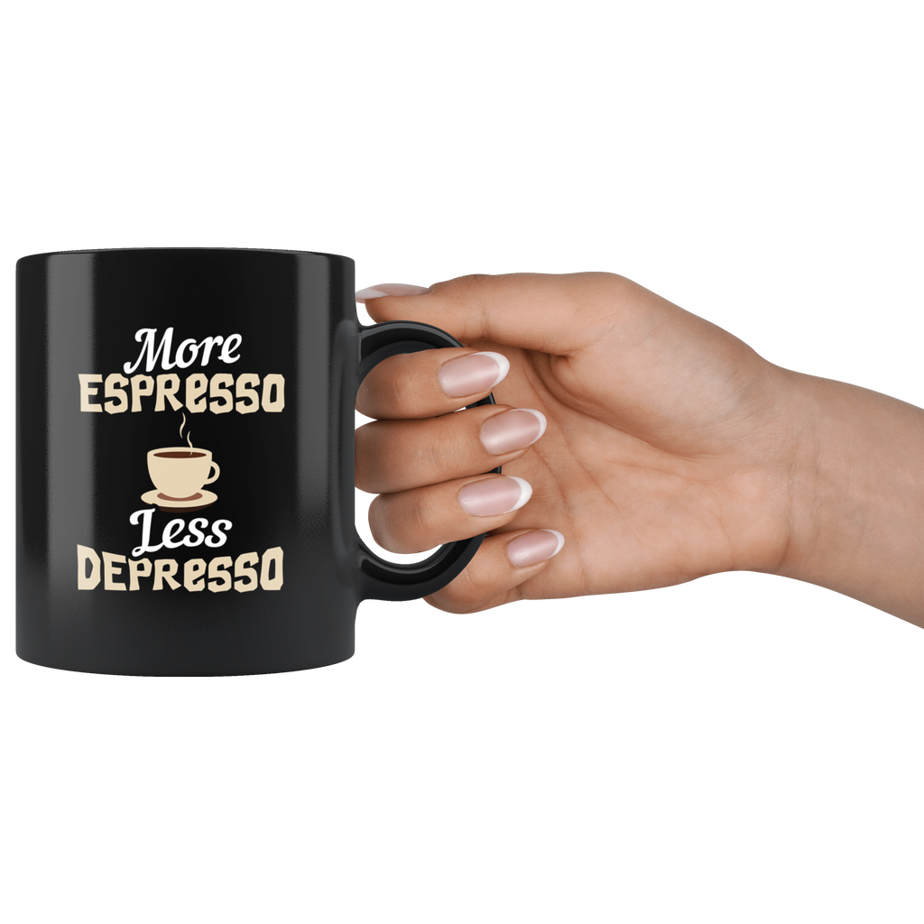 More Espresso Less Depresso, Espresso Lover Mug, Espresso Gifts