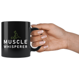 Muscle Whisperer 11oz Black Mug