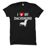 I Love My Dachshund Shirt