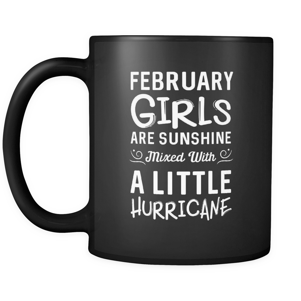 february girls are sunshine mixed with a little hurricane