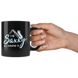 I'm Saxxy & I Know It 11oz Black Mug