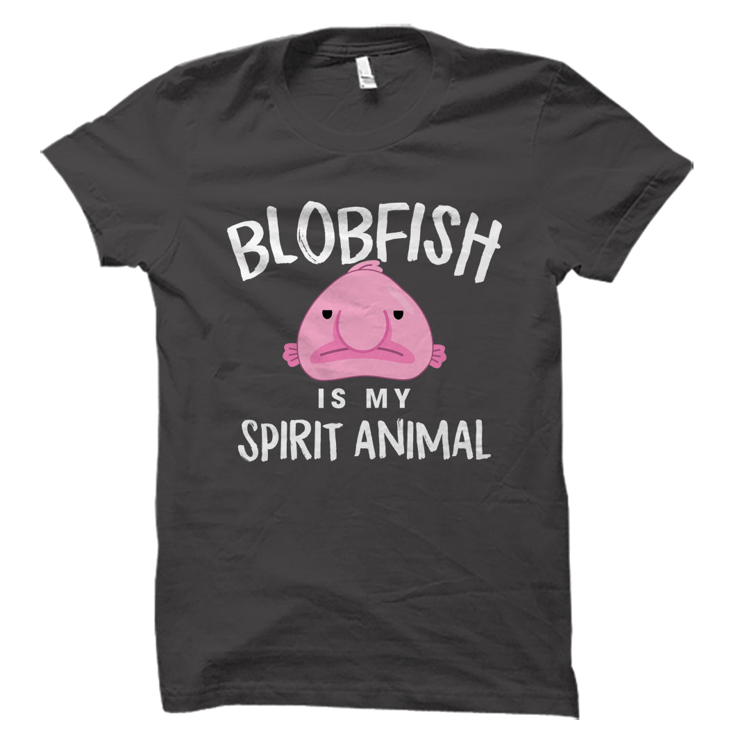 Blobfish Is My Spirit Animal Funny Blobfish Meme T-Shirt by EQ