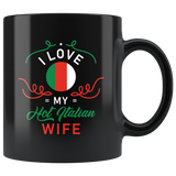 I Love My Hot Italian Wife 11oz Black Mug