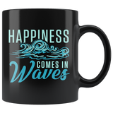 Happiness Comes In Waves 11oz Black Mug