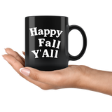 Happy Fall Y'All 11oz Black Mug