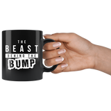 The Beast Behind The Bump 11oz Black Mug