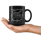 Beside Every Great Attorney Is An Exhausted Paralegal 11oz Black Mug