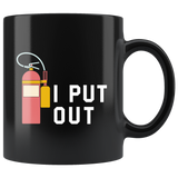 I Put Out 11oz Black Mug