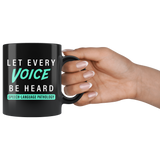 Let Every Voice Be Heard Speech-Language Pathology 11oz Black Mug