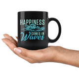 Happiness Comes In Waves 11oz Black Mug