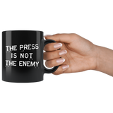 The Press Is Not The Enemy 11oz Black Mug