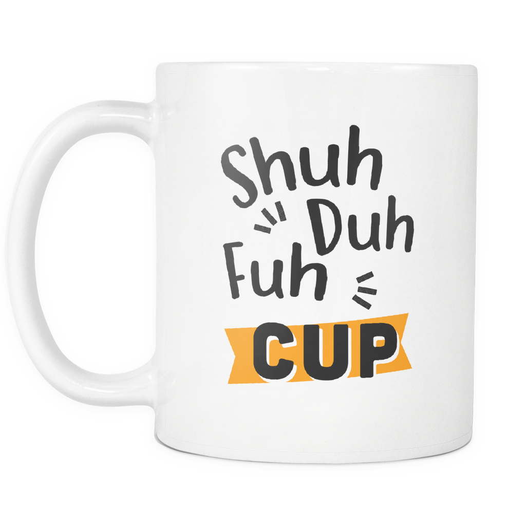 Funny Family Matching Coffee Mug - Shark - Shuh Duh Fuh Cup Mug