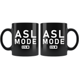 ASL Mode On 11oz Black Mug