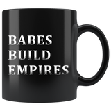 Babes Build Empires 11oz Black Mug
