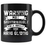 Warning May Spontaneously Talk About Hang Gliding 11oz Black Mug