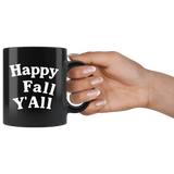 Happy Fall Y'All 11oz Black Mug