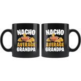 Nacho Average Grandpa 11oz Black Mug