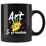 Art Is Freedom 11oz Black Mug