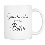 Grandmother of the Bride Mug - Bachelorette Gift