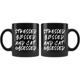 Stressed Blessed And Cat Obsessed 11oz Black Mug