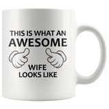 This is what an awesome wife looks like white mug 11oz