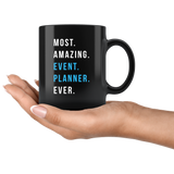 Most. Amazing. Event. Planner. Ever. 11oz Black Mug