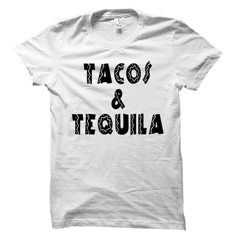 Tacos & Tequila T-Shirt