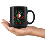 I Love My Hot Italian Wife 11oz Black Mug