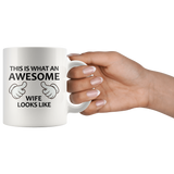 This is what an awesome wife looks like white mug 11oz